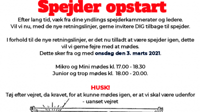 Spejderne starter op igen, efter Corona nedlukning. Den 3. marts 2021 starter spejderne op igen. Mikro/mini mødes kl. 17.00-18.30, junior og trop mødes kl. 18.00-20.00.